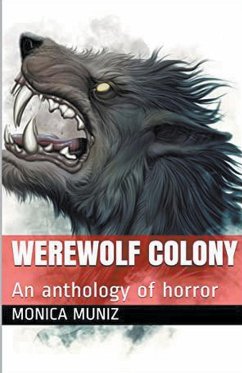 Werewolf Colony - Muniz, Monica