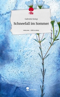 Cover Schneefall im Sommer. Life is a Story - story.one