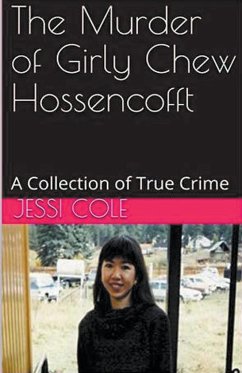 The Murder of Girly Chew Hossencofft - Cole, Jessi