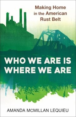 Who We Are Is Where We Are - McMillan Lequieu, Amanda