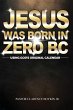 JESUS WAS BORN IN ZERO BC - Bild 1