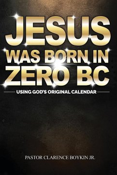 JESUS WAS BORN IN ZERO BC - Boykin, Clarence