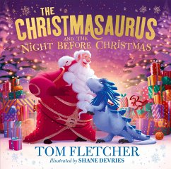 The Christmasaurus and the Night Before Christmas - Fletcher, Tom