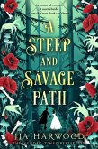 A Steep and Savage Path (eBook, ePUB) A Steep and Savage Path (eBook, ePUB)