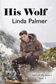 His Wolf (Wolf of My Heart, #5) (eBook, ePUB) His Wolf (Wolf of My Heart, #5) (eBook, ePUB)
