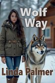 Wolf Way (Wolf of My Heart, #3) (eBook, ePUB) Wolf Way (Wolf of My Heart, #3) (eBook, ePUB)