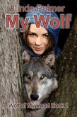 My Wolf (Wolf of My Heart, #1) (eBook, ePUB) My Wolf (Wolf of My Heart, #1) (eBook, ePUB)