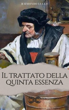 Il trattato della Quinta Essenza (eBook, ePUB) - Lullo, Raimondo