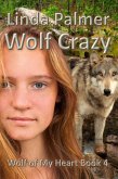 Wolf Crazy (Wolf of My Heart, #4) (eBook, ePUB) Wolf Crazy (Wolf of My Heart, #4) (eBook, ePUB)