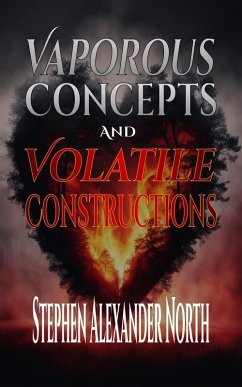 Vaporous Concepts And Volatile Constructions (eBook, ePUB) - North, Stephen Alexander