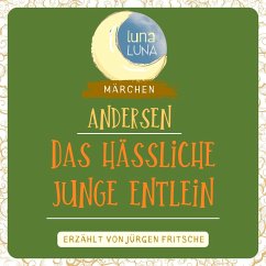 Das hässliche junge Entlein (MP3-Download) - Andersen, Hans Christian; Luna, Luna