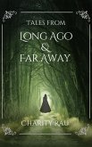 Tales From Long Ago and far Away (eBook, ePUB)