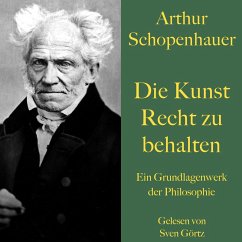 Arthur Schopenhauer: Die Kunst Recht zu behalten (MP3-Download) - Schopenhauer, Arthur