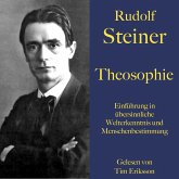 Rudolf Steiner: Theosophie. Einführung in übersinnliche Welterkenntnis und Menschenbestimmung (MP3-Download)
