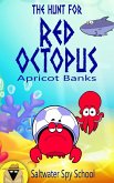 The Hunt for Red Octopus: A Hilarious Chapter Book for Kids (Saltwater Spy School, #2) (eBook, ePUB)