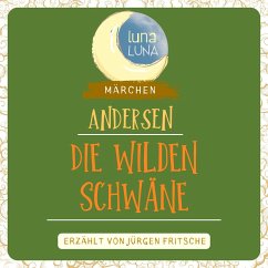 Die wilden Schwäne (MP3-Download) - Andersen, Hans Christian; Luna, Luna