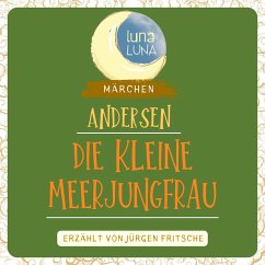 Die kleine Meerjungfrau (MP3-Download) - Andersen, Hans Christian; Luna, Luna