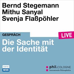 Die Sache mit der Identität (MP3-Download) - Stegemann, Bernd; Sanyal, Mithu