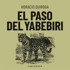 El paso del yabebebrí (MP3-Download) - Quiroga, Horacio