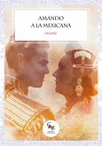 Amando a la mexicana (eBook, ePUB)