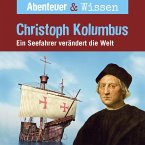 Abenteuer & Wissen, Christoph Kolumbus - Ein Seefahrer verändert die Welt (MP3-Download)