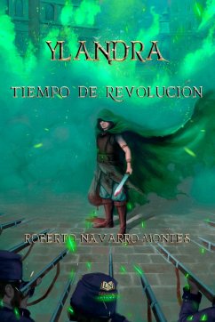 Ylandra. Tiempo de revolución (eBook, ePUB) - Navarro Montes, Roberto
