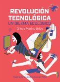 Revolución tecnológica: un dilema ecológico (fixed-layout eBook, ePUB)