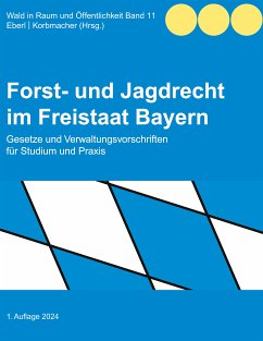 Forst- und Jagdrecht im Freistaat Bayern (eBook, ePUB)