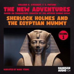 Sherlock Holmes and the Egyptian Mummy (The New Adventures, Episode 1) (MP3-Download) - Stewart, William K.; Patzak, F. E.; Doyle, Sir Arthur Conan