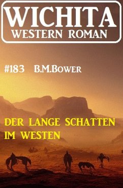 Der lange Schatten im Westen: Wichita Western Roman 183 (eBook, ePUB) Cover Der lange Schatten im Westen: Wichita Western Roman 183 (eBook, ePUB)