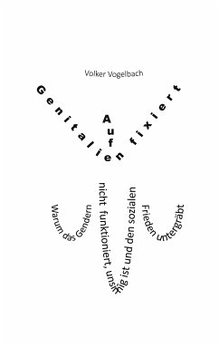 Auf Genitalien fixiert (eBook, ePUB) - Vogelbach, Volker