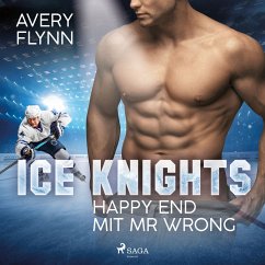 Ice Knights - Happy End mit Mr Wrong (MP3-Download) - Flynn, Avery