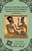 Women of the Nile Exploring the Lives of Ancient Egyptian Queens and Commoners (eBook, ePUB)