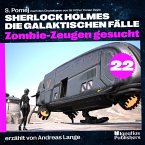 Zombie-Zeugen gesucht (Sherlock Holmes - Die galaktischen Fälle, Folge 22) (MP3-Download)