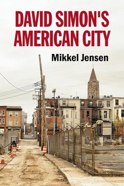 David Simon's American City (eBook, ePUB) - Jensen, Mikkel