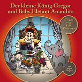Der kleine König Gregor und Baby Elefant Anandita (MP3-Download)