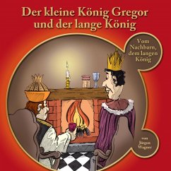 Der kleine König Gregor und der lange König (MP3-Download) - Wagner, Jürgen