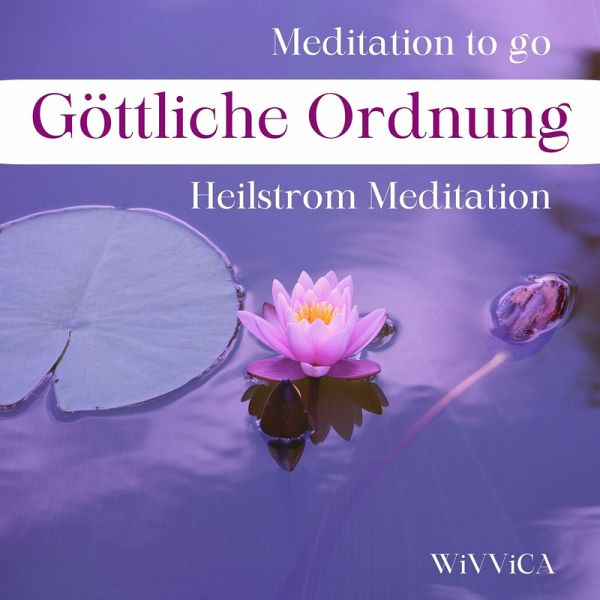 Göttliche Ordnung - Heilstrom Meditation (MP3-Download)