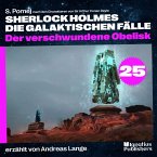 Der verschwundene Obelisk (Sherlock Holmes - Die galaktischen Fälle, Folge 25) (MP3-Download)