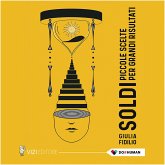 Soldi. Piccole scelte per grandi risultati (MP3-Download)