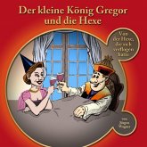 Der kleine König Gregor und die Hexe (MP3-Download)