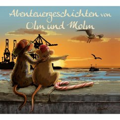 Abenteuergeschichten von Olm und Molm (MP3-Download) - Sielke, Renate; Müller, George