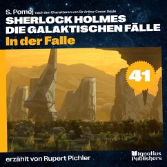 In der Falle (Sherlock Holmes - Die galaktischen Fälle, Folge 41) (MP3-Download) - Doyle, Sir Arthur Conan; Pomej, S.