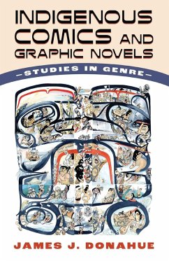 Indigenous Comics and Graphic Novels - Donahue, James J.