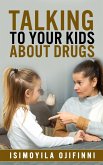 Talking to Your Kids About Drugs (eBook, ePUB)