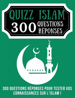 Cover Quizz Islam 300 Questions Réponses (eBook, ePUB)