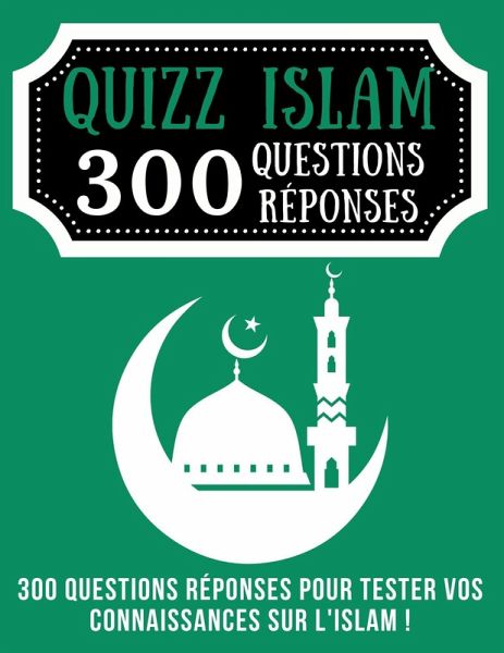 Quizz Islam 300 Questions Réponses (eBook, ePUB)
