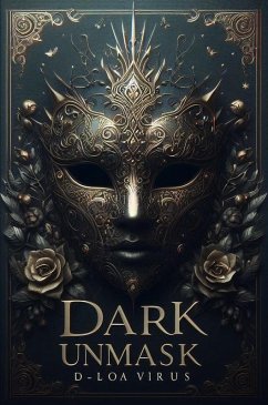 Dark Unmask (Dark Symphony, #8) (eBook, ePUB) - Virus, D-loa