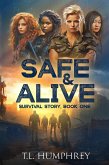 Safe & Alive, Book One, Survival Story (eBook, ePUB)