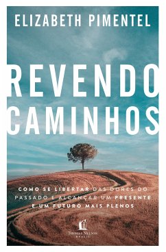 Revendo caminhos (eBook, ePUB) - Pimentel, Elizabeth